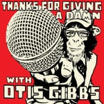 Logo of the podcast Thanks For Giving A Damn Podcast Thanks For Giving A Damn