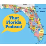 That Florida Podcast Podcast That Florida Podcast