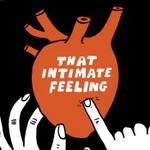 Logo of the podcast That Intimate Feeling Podcast That Intimate Feeling