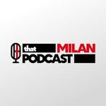 That Milan Podcast Podcast That Milan Podcast
