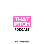 That Pitch Podcast Podcast That Pitch Podcast