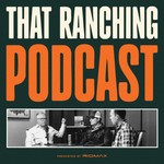 Logo of the podcast That Ranching Podcast Podcast That Ranching Podcast