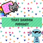 Podcast That Random Podcast