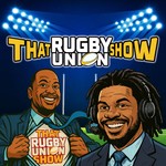 That Rugby Union Show Podcast That Rugby Union Show