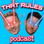 That Rules Podcast Podcast That Rules Podcast