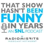 Logo of the podcast That Show Hasn't Been Funny In Years: an SNL podcast on Radio Misfits Podcast That Show Hasn't Been Funny In Years: an SNL podcast on Radio Misfits