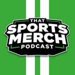 Podcast That Sports Merch Podcast