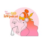 Logo of the podcast That Very Bad Law Podcast Podcast That Very Bad Law Podcast