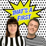 Logo of the podcast That's A First! Podcast That's A First!