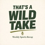Logo of the podcast That's A Wild Take Podcast Podcast That's A Wild Take Podcast