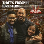 Logo of the podcast That's Freakin' Wrestling Podcast Podcast That's Freakin' Wrestling Podcast