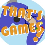 That's Games Podcast That's Games