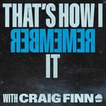 Logo of the podcast That's How I Remember It Logo of the podcast That's How I Remember It