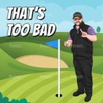 Logo of the podcast That's Too Bad Podcast That's Too Bad