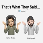 Logo of the podcast That's What They Said... Podcast That's What They Said...