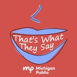 Logo of the podcast That's What They Say Podcast That's What They Say