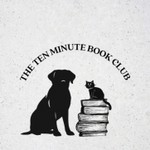 Logo of the podcast The 10 Minute Book Club Podcast The 10 Minute Book Club