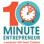 The 10 Minute Entrepreneur The 10 Minute Entrepreneur