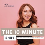 Logo of the podcast The 10 Minute Shift Podcast The 10 Minute Shift