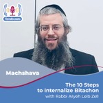 Podcast The 10 Steps to Internalize Bitachon