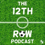 Logo of the podcast The 12th Row Podcast Podcast The 12th Row Podcast