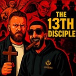 Podcast The 13th Disciple Podcast