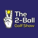 Logo of the podcast The 2-Ball Golf Show Podcast The 2-Ball Golf Show