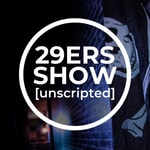 Podcast THE 29ERS SHOW [Unscripted]