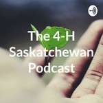 Podcast The 4-H Saskatchewan Podcast