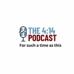 Logo of the podcast The 4:14 Podcast Podcast The 4:14 Podcast