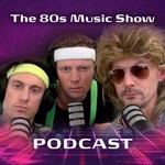 Podcast The 80s Music Show