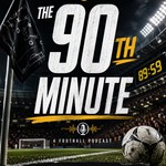 Logo of the podcast THE 90TH MINUTE Podcast THE 90TH MINUTE