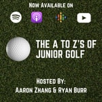 Logo of the podcast The A to Z’s of Junior Golf Podcast The A to Z’s of Junior Golf