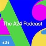 Logo of the podcast The A24 Podcast