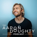 Logo of the podcast The Aaron Doughty Podcast Podcast The Aaron Doughty Podcast