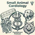Logo of the podcast The Abstract Podcast: Small animal Cardiology Podcast The Abstract Podcast: Small animal Cardiology
