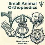 Logo of the podcast The Abstract Podcast: Small animal orthopaedic Surgery Podcast The Abstract Podcast: Small animal orthopaedic Surgery