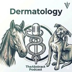 Podcast The Abstract Podcast: Veterinary dermatology