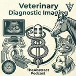Logo of the podcast The Abstract Podcast: Veterinary diagnostic imaging Podcast The Abstract Podcast: Veterinary diagnostic imaging