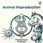 Logo of the podcast The Abstract Podcast: Veterinary Reproduction Podcast The Abstract Podcast: Veterinary Reproduction