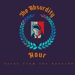 Logo of the podcast The Absurdity Hour: Tales from the Outside Podcast The Absurdity Hour: Tales from the Outside