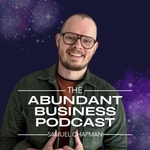 Logo of the podcast The Abundant Business Podcast Podcast The Abundant Business Podcast