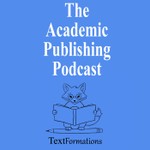 The Academic Publishing Podcast Podcast The Academic Publishing Podcast