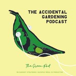 Logo of the podcast The Accidental Gardening Podcast Missing podcast logo