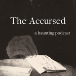 The Accursed Podcast The Accursed