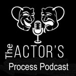 Logo of the podcast The Actor's Process Podcast Podcast The Actor's Process Podcast