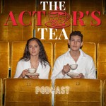 The Actor's Tea Podcast The Actor's Tea