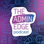 The Admin Edge Podcast The Admin Edge