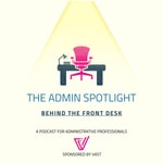 Logo of the podcast The Admin Spotlight: Behind the Front Desk Podcast The Admin Spotlight: Behind the Front Desk