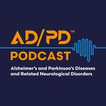 Logo of the podcast The AD/PD™ Podcast: Alzheimer’s, Parkinson’s and Neurodegenerative Diseases Podcast The AD/PD™ Podcast: Alzheimer’s, Parkinson’s and Neurodegenerative Diseases